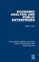 Routledge Library Editions: Public Enterprise and Privatization- Economic Analysis and Public Enterprises