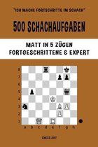 500 Schachaufgaben, Matt in 5 Z�gen, Fortgeschrittene und Expert