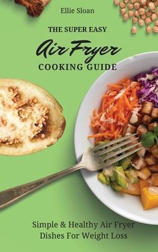 The Super Easy Air Fryer Cooking Guide - cover