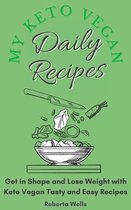 My Keto Vegan Daily Recipes