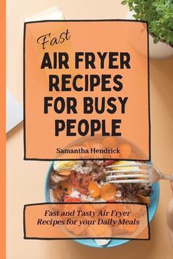 Fast Air Fryer Recipes for Busy People - cover