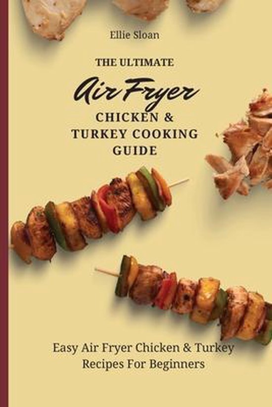 The Ultimate Air Fryer Chicken & Turkey Cooking Guide - cover