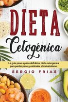 Dieta Cetogenica: La guia paso a paso definitiva
