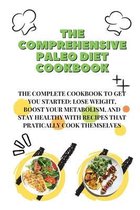 The Comprehensive Paleo Diet Cookbook: The Complete Cookbook To Get You Started