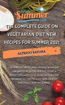 The Complete Guide on Vegetarian Diet New Recipes for Summer 2021