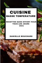 Cuisine Basse Temperature 2021 (Sous Vide Cookbook 2021 French Edition)