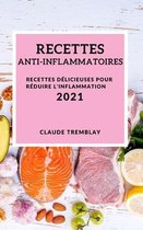 Recettes Anti-Inflammatoires 2021 (Anti-Inflammatory Recipes 2021 French Edition)