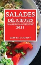 Salades Delicieuses 2021 (Delicious Salad Recipes 2021 French Edition)