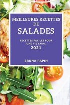 Meilleures Recettes de Salades 2021 (Best Salad Recipes 2021 French Edition)