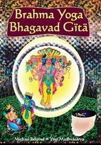Commentaries- Brahma Yoga Bhagavad Gita