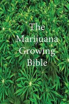 The Marijuana Growing Bible