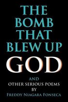 The Bomb That Blew Up God