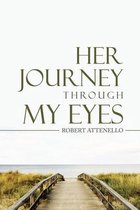 Her Journey Through My Eyes