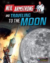 Adventures in Space - Neil Armstrong and Traveling to the Moon