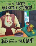 The Other Side of the Story - Trust Me, Jack's Beanstalk Stinks!