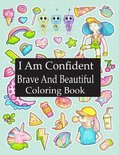I Am Confident Brave And Beautiful Coloring Book