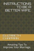 Instructions to Be a Better Wife.