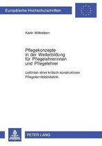 Pflegekonzepte in der Weiterbildung für Pflegelehrerinnen und Pflegelehrer