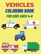 Vehicles Coloring Book For Kids Ages 4-8: 40 pages of things that go