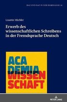 Daz Und Daf in Der Diskussion- Erwerb Des Wissenschaftlichen Schreibens in Der Fremdsprache Deutsch