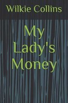 My Lady's Money