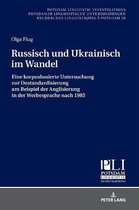 Potsdam Linguistic Investigations- Russisch und Ukrainisch im Wandel