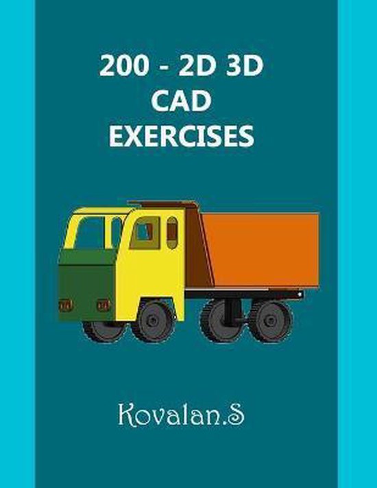2D 3D CAD Exercises- 200 - 2D 3D CAD Exercises - cover