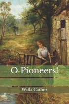 O Pioneers!
