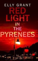 Red Light in the Pyrenees (Death in the Pyrenees Book 3)