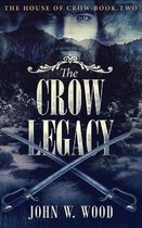 The Crow Legacy (The House Of Crow Book 2)