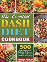 The Essential DASH Diet Cookbook