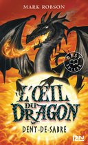 L'oeil du dragon 3 - L'œil du dragon - tome 03 : Dent-de-Sabre