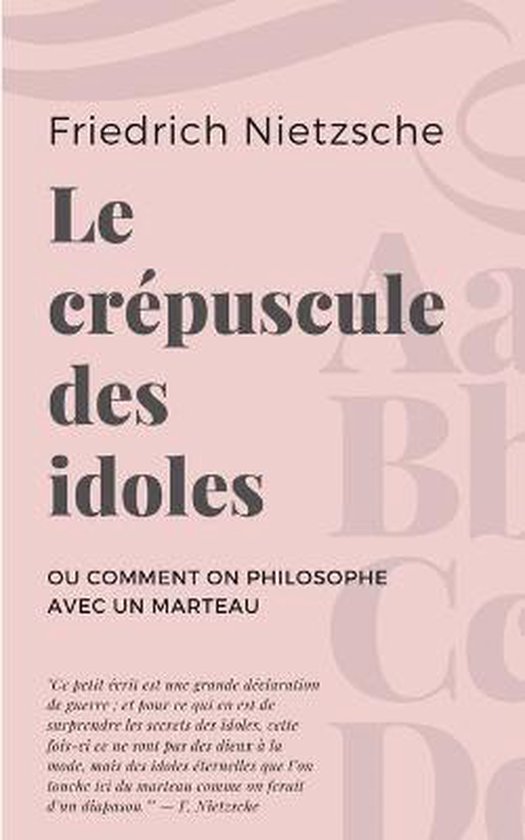 Le crépuscule des idoles, Friedrich Wilhelm Nietzsche 9782322242689