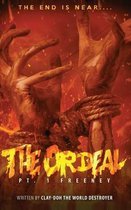 The Ordeal: Pt. 1