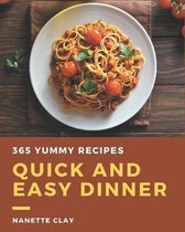 365 Yummy Quick and Easy Dinner Recipes