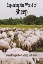 Exploring the World of Sheep: Everythings about Sheep and More