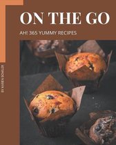Ah! 365 Yummy On The Go Recipes
