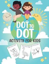 Dot to Dot Activity For Kids
