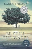 Be Still the Water