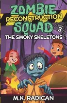 Zombie Reconstruction Squad- Zombie Reconstruction Squad - Book 3