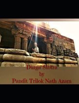 Durga Stotra by Pandit Triloknath Azam