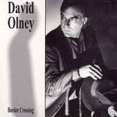 David Olney – Border Crossing