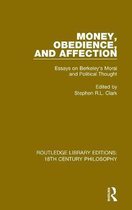 Routledge Library Editions: 18th Century Philosophy- Money, Obedience, and Affection