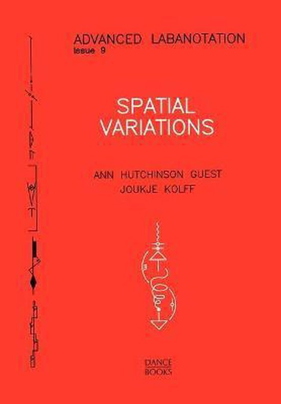 Advanced Labanotation - 9 SPATIAL VARIATIONS