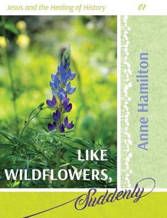 De cover van het boek 'Like Wildflowers, Suddenly' toont een paarse bloem in de natuur met de titel en naam van de auteur.