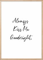 Poster Met Eiken Lijst - Always Kiss Me Goodnight Poster