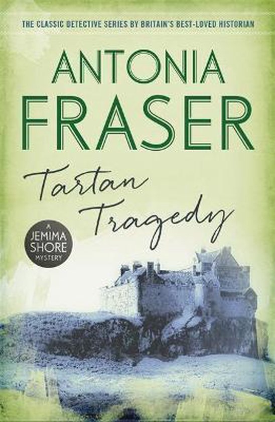 Couverture du livre 'Tartan Tragedy' d'Antonia Fraser. Avec un château dans la neige. Texte: 'THE CLASSIC DETECTIVE SERIES BY BRITAIN'S BEST-LOVED HISTORIAN', 'ANTONIA FRASER', 'Tartan Tragedy', 'A JEMIMA SHORE MYSTERY'.