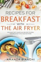 Recipes for breakfast with the air fryer