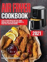 Air Fryer Cookbook 2021