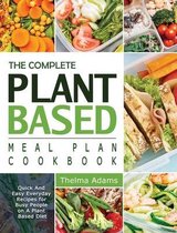 The Complete Plant Based Meal Plan Cookbook